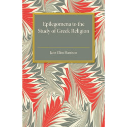 Epilegomena to the Study of Greek Religion