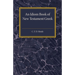An Idiom Book of New Testament Greek
