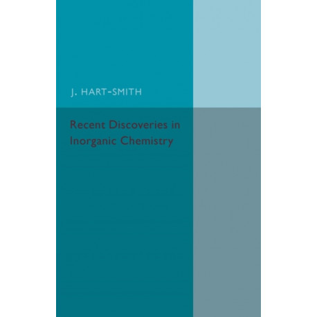 Recent Discoveries in Inorganic Chemistry
