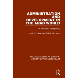 Administration and Development in the Arab World: An Annotated Bibliography