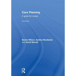 Care Planning: A guide for nurses