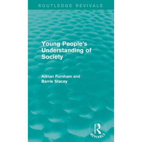Young People's Understanding of Society (Routledge Revivals)