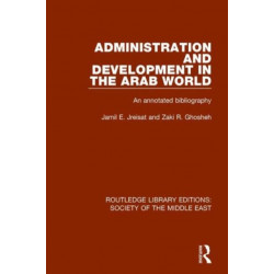 Administration and Development in the Arab World: An Annotated Bibliography