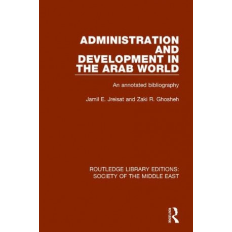 Administration and Development in the Arab World: An Annotated Bibliography