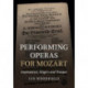 Performing Operas for Mozart: Impresarios, Singers and Troupes