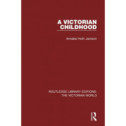 A Victorian Childhood