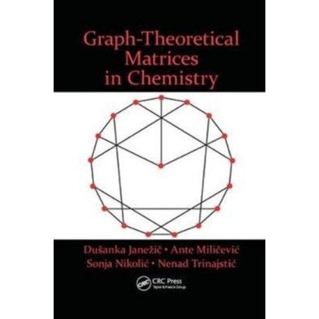 Graph-Theoretical Matrices in Chemistry