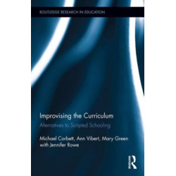 Improvising the Curriculum: Alternatives to Scripted Schooling