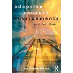 Adaptive Sensory Environments: An Introduction