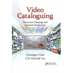 Video Cataloguing: Structure Parsing and Content Extraction