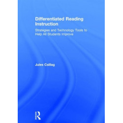 Differentiated Reading Instruction: Strategies and Technology Tools to Help All Students Improve