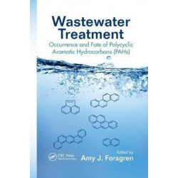 Wastewater Treatment: Occurrence and Fate of Polycyclic Aromatic Hydrocarbons (PAHs)