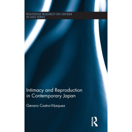 Intimacy and Reproduction in Contemporary Japan