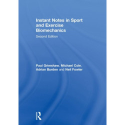 Instant Notes in Sport and Exercise Biomechanics