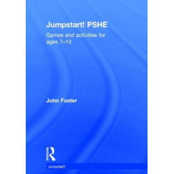 Jumpstart! PSHE: Games and activities for ages 7-13