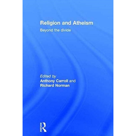 Religion and Atheism: Beyond the Divide