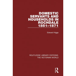 Domestic Servants and Households in Rochdale: 1851-1871