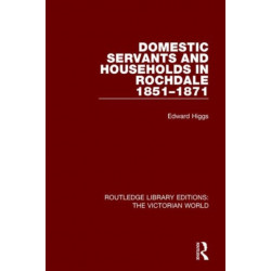 Domestic Servants and Households in Rochdale: 1851-1871