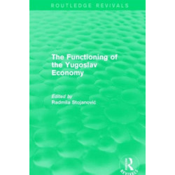 The Functioning of the Yugoslav Economy