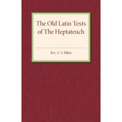 The Old Latin Texts of the Heptateuch