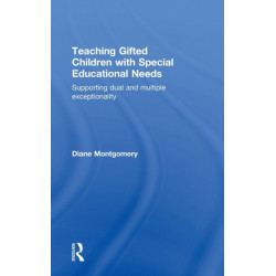 Teaching Gifted Children with Special Educational Needs: Supporting dual and multiple exceptionality