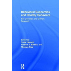 Behavioral Economics and Healthy Behaviors: Key Concepts and Current Research