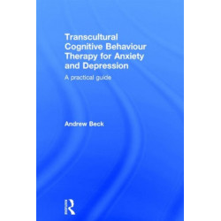 Transcultural Cognitive Behaviour Therapy for Anxiety and Depression: A Practical Guide