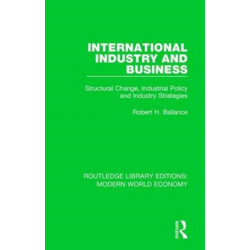International Industry and Business: Structural Change, Industrial Policy and Industry Strategies