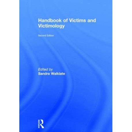 Handbook of Victims and Victimology