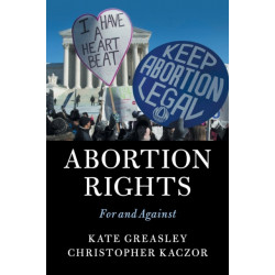 Abortion Rights: For and Against