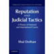 Reputation and Judicial Tactics: A Theory of National and International Courts