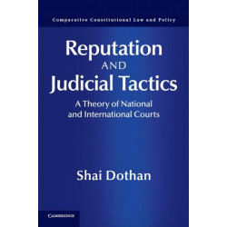 Reputation and Judicial Tactics: A Theory of National and International Courts