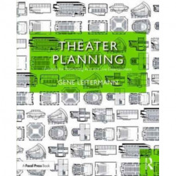 Theater Planning: Facilities for Performing Arts and Live Entertainment