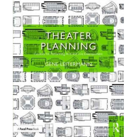 Theater Planning: Facilities for Performing Arts and Live Entertainment