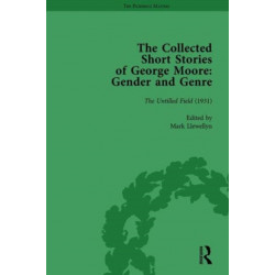 The Collected Short Stories of George Moore Vol 3: Gender and Genre