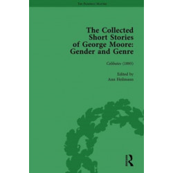 The Collected Short Stories of George Moore Vol 1: Gender and Genre