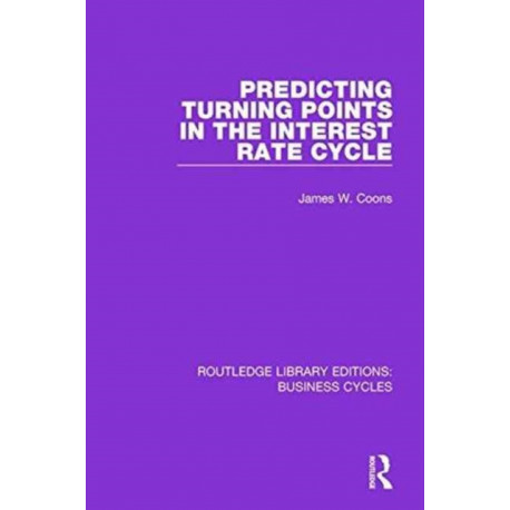 Predicting Turning Points in the Interest Rate Cycle (RLE: Business Cycles)