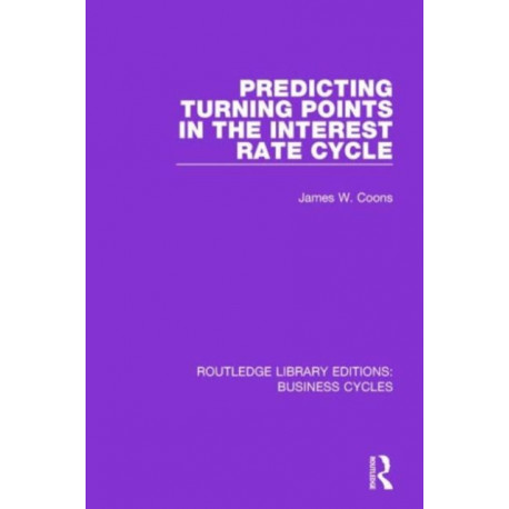 Predicting Turning Points in the Interest Rate Cycle (RLE: Business Cycles)