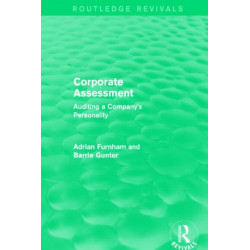 Corporate Assessment (Routledge Revivals): Auditing a Company's Personality