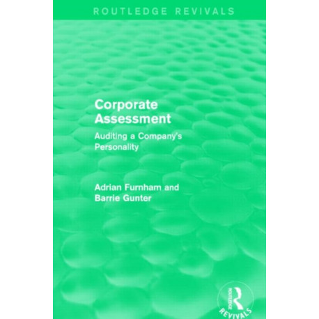 Corporate Assessment (Routledge Revivals): Auditing a Company's Personality