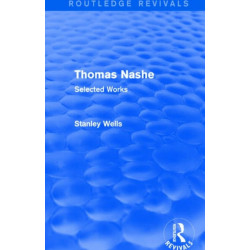 Thomas Nashe (Routledge Revivals): Selected Works