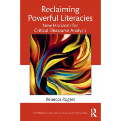 Reclaiming Powerful Literacies: New Horizons for Critical Discourse Analysis