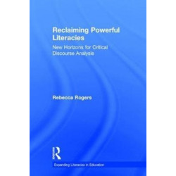 Reclaiming Powerful Literacies: New Horizons for Critical Discourse Analysis