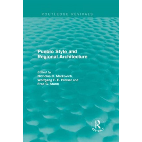 Pueblo Style and Regional Architecture (Routledge Revivals)