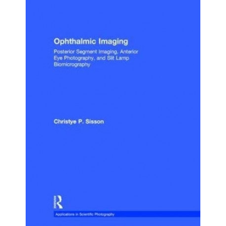 Ophthalmic Imaging: Posterior Segment Imaging, Anterior Eye Photography, and Slit Lamp Biomicrography