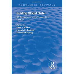 Guiding Global Order: G8 Governance in the Twenty-First Century