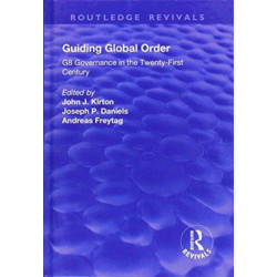 Guiding Global Order: G8 Governance in the Twenty-First Century