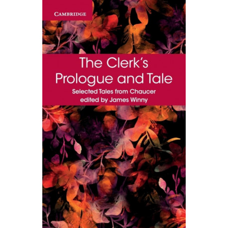 The Clerk's Prologue and Tale