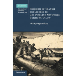 Freedom of Transit and Access to Gas Pipeline Networks under WTO Law
