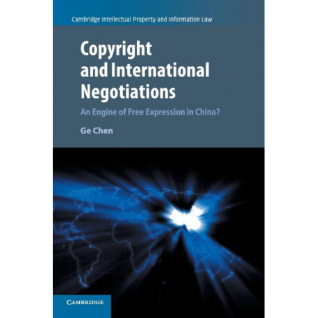 Copyright and International Negotiations: An Engine of Free Expression in China?